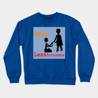 Help Less Fortunate illustraion on Blue Background Crewneck Sweatshirt